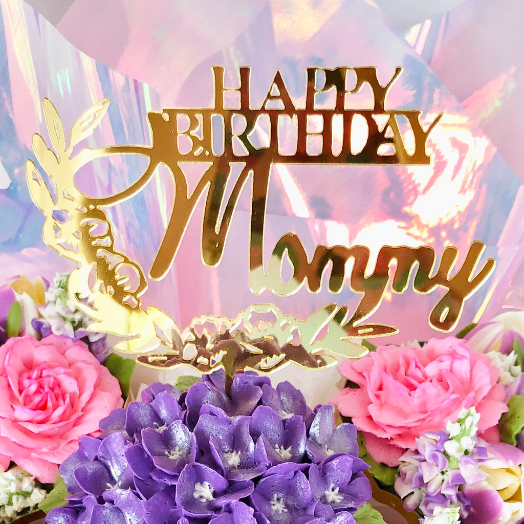 “Happy Birthday Mommy” Cake Topper